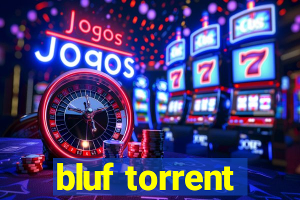 bluf torrent